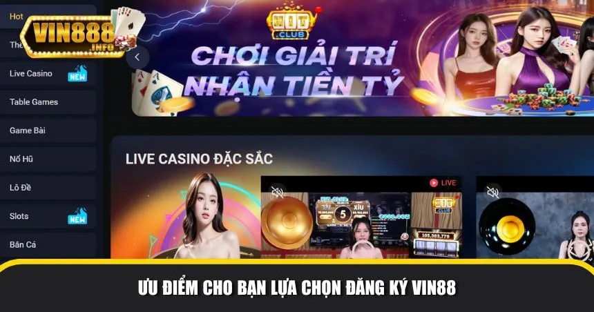 Vin88 nổi bật với những ưu điểm vượt trội 