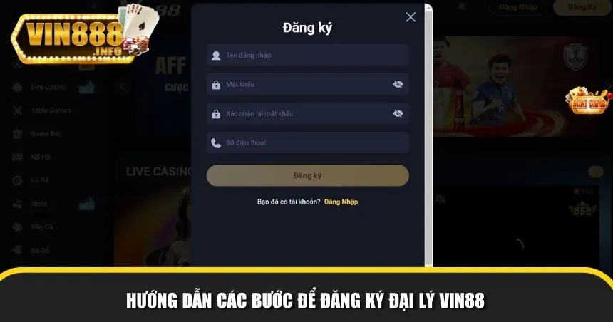 Hướng dẫn các bước để đăng ký đại lý Vin88