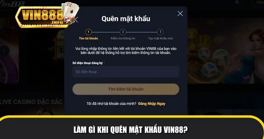 Làm gì khi quên mật khẩu Vin88