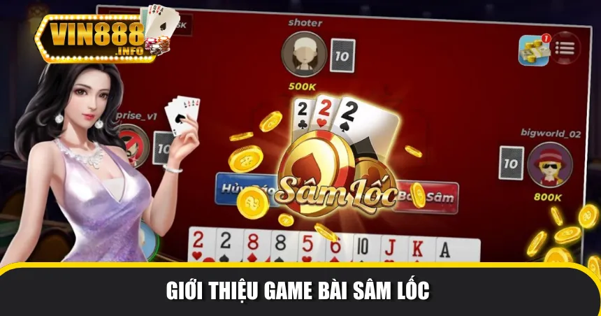 Giới thiệu game bài sâm lốc 