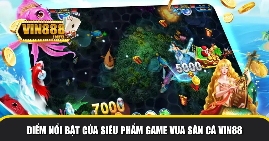 Điểm nổi bật của siêu phẩm game vua săn cá Vin88